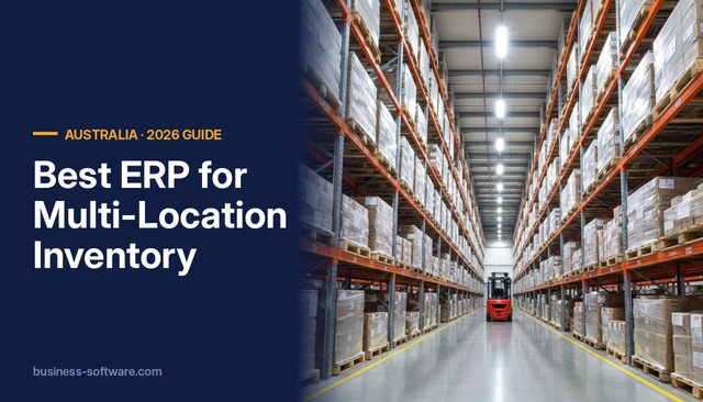 Best ERP for Multi-Location and Multi-Warehouse Businesses in Australia (2026)