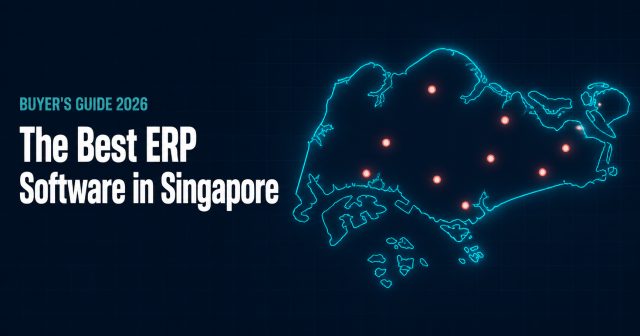 The Best ERP Software in Singapore for 2026: A Buyer’s Guide