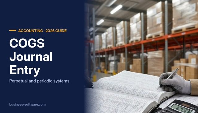COGS Journal Entry: Recording Cost of Goods Sold Under Perpetual and Periodic Inventory