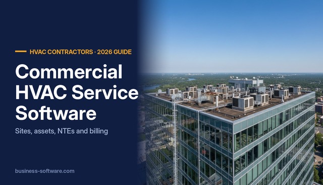 Commercial HVAC Service Software: What Mechanical Contractors Need Beyond Residential Tools