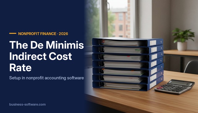 The De Minimis Indirect Cost Rate: How Nonprofits Apply It and Track It in Their Accounting Software