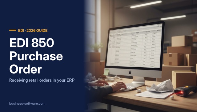 EDI 850 Purchase Order: What Suppliers Need to Receive and Process It in Their ERP
