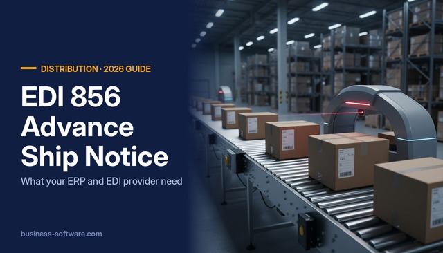 EDI 856 Advance Ship Notice (ASN): What Suppliers Need From Their ERP and EDI Provider