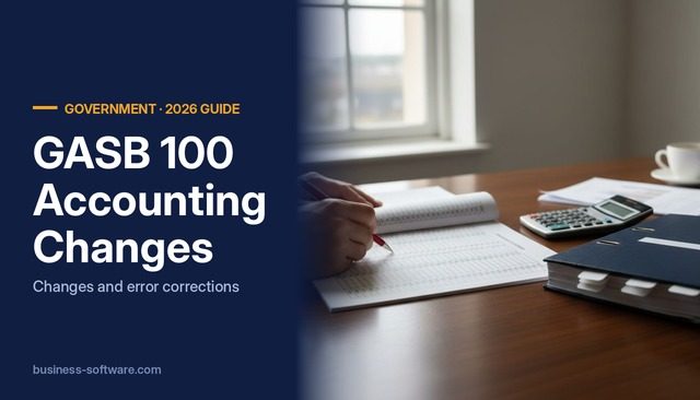 GASB 100: Accounting Changes and Error Corrections for Governments