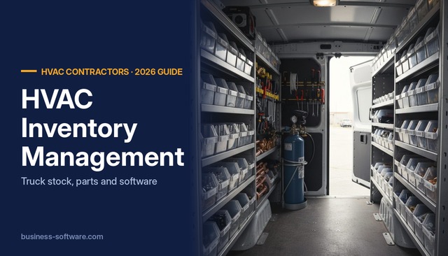 HVAC Inventory Management: Truck Stock, Warehouse Parts and the Software That Tracks Them