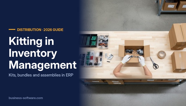 Kitting in Inventory Management: How ERP and Inventory Software Handle Kits, Bundles and Assemblies