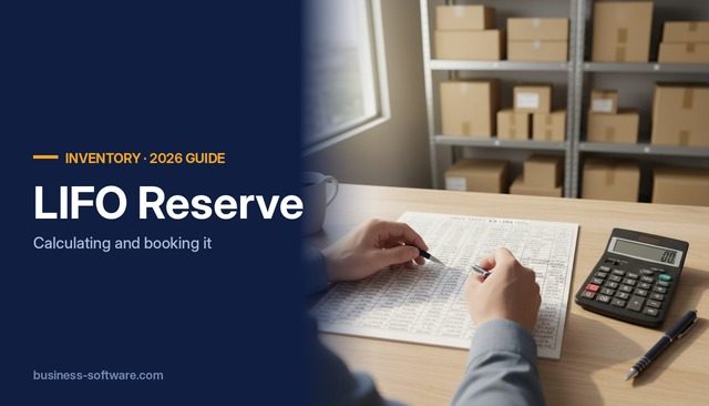 LIFO Reserve: How to Calculate It, Book the Adjustment and Disclose It
