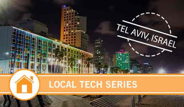 Local Tech Series: Tel Aviv, Israel