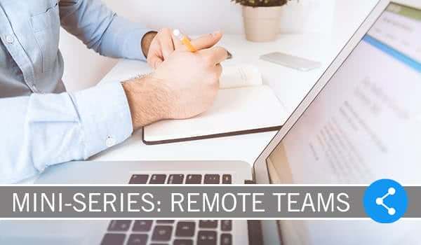 Mini-Series: My Take On Managing a (Partially) Remote Team