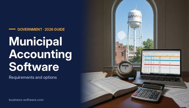 Municipal Accounting Software: What Local Governments Need and How to Choose