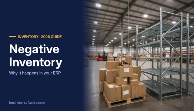 Negative Inventory: Why It Happens in Your ERP and How to Stop It
