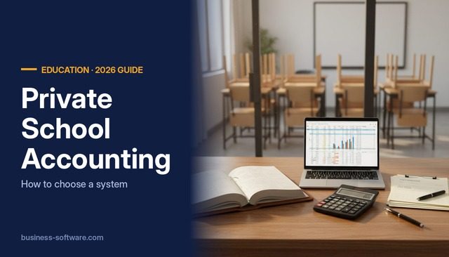 Private School Accounting Software: How to Choose a System for an Independent School