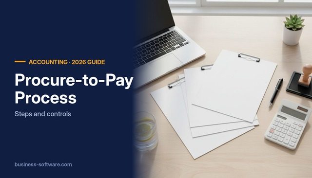 Procure-to-Pay Process: Steps, Controls and Software