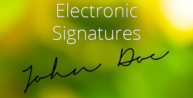 4 Reasons Why Businesses Love Electronic Signatures