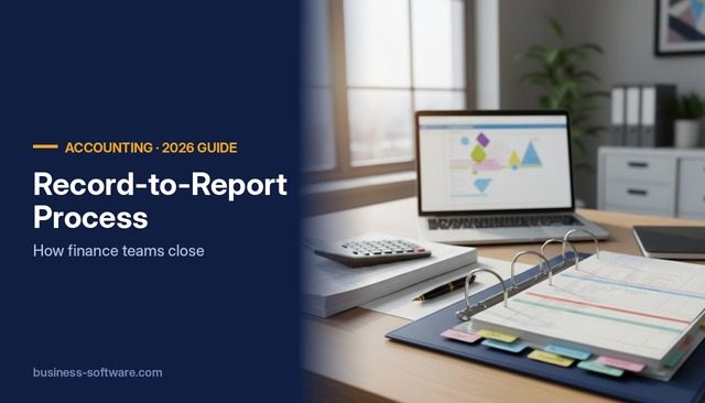 Record-to-Report Process: How Finance Teams Close and Report