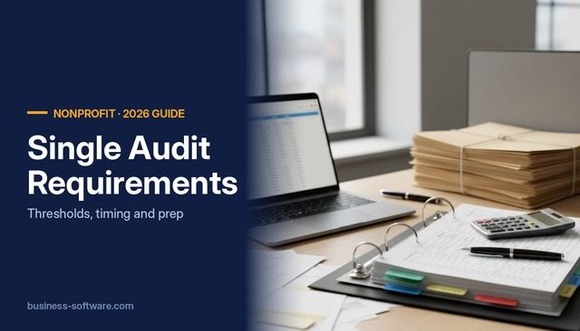 Single Audit Requirements: The $1 Million Threshold, Major Programs and What Auditors Test