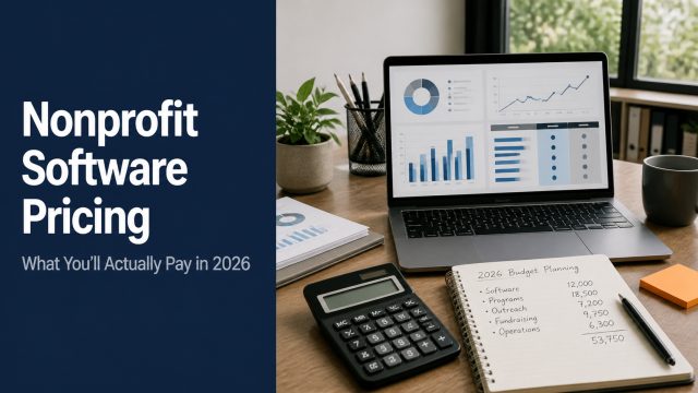 Nonprofit Software Pricing in 2026, What Accounting, Donor CRM and Grant Management Tools Actually Cost