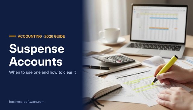 Suspense Accounts: When to Use One and How to Clear It Before Close