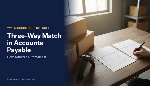 Three-Way Match in Accounts Payable: How It Works and How Software Automates It