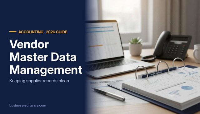 Vendor Master Data Management: Keeping Supplier Records Clean in Your ERP
