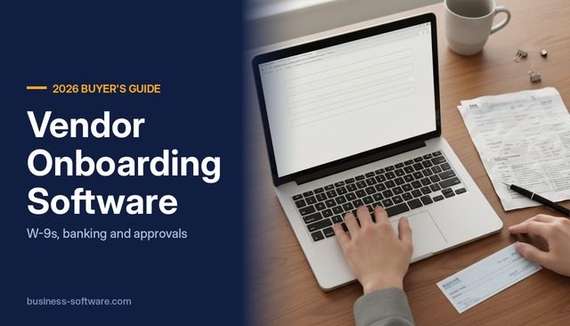 Vendor Onboarding Software: Collecting W-9s, Banking Details and Compliance Documents