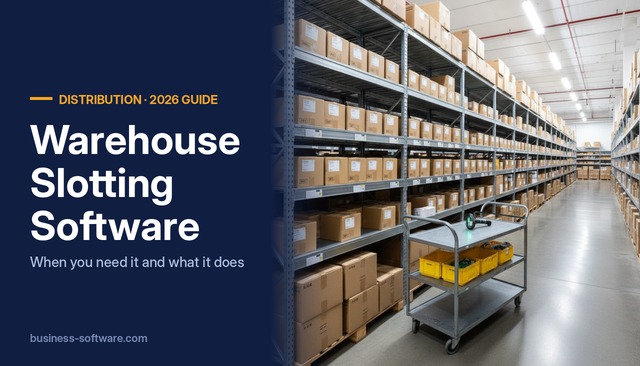 Warehouse Slotting Software: When You Need It and What It Does